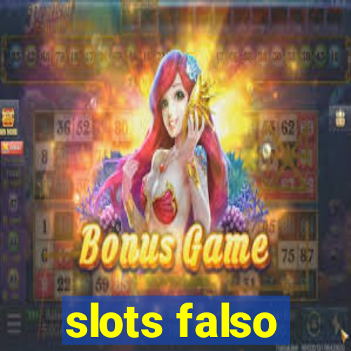 slots falso