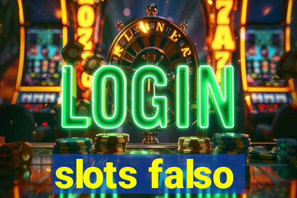 slots falso