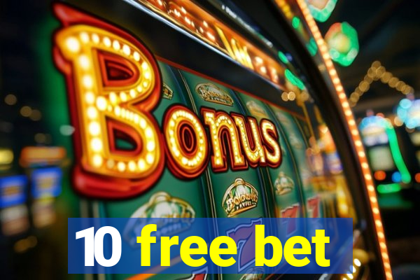 10 free bet