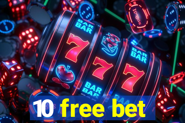 10 free bet