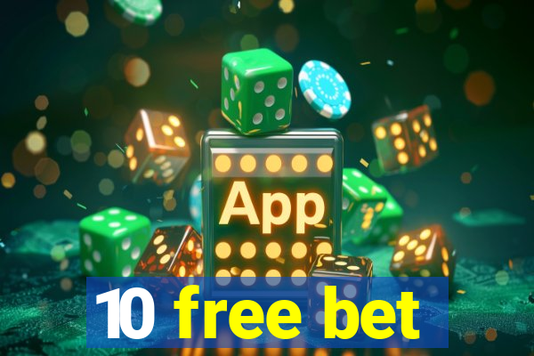 10 free bet