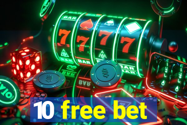 10 free bet