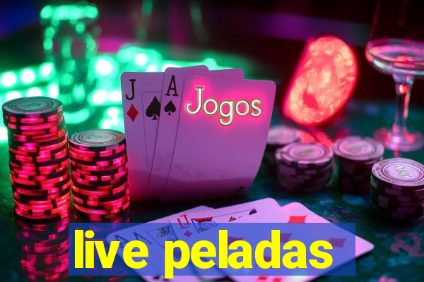 live peladas