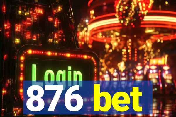 876 bet