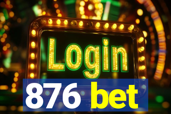 876 bet