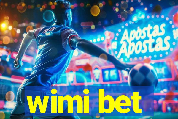 wimi bet