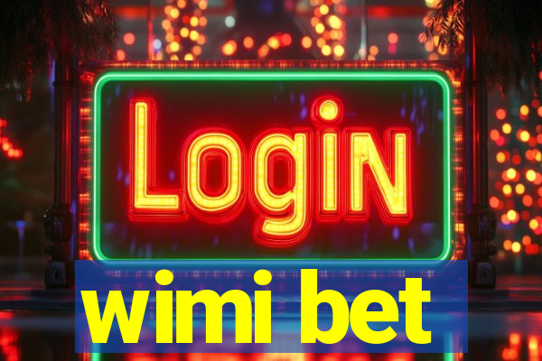 wimi bet