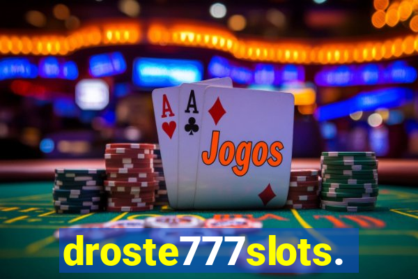 droste777slots.com