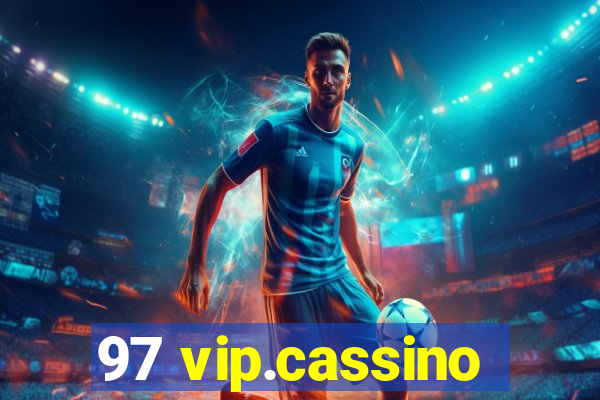 97 vip.cassino