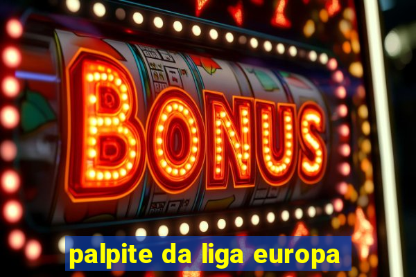 palpite da liga europa