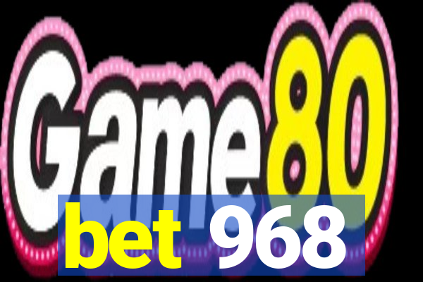 bet 968