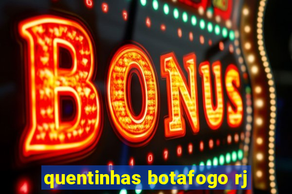 quentinhas botafogo rj