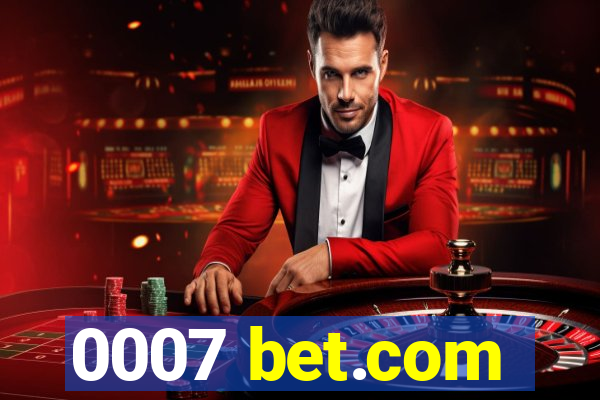 0007 bet.com