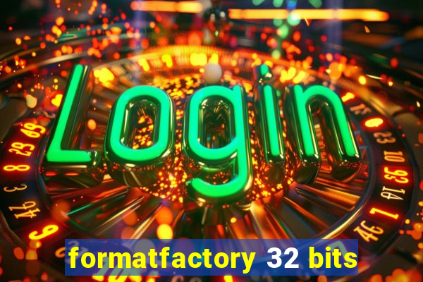 formatfactory 32 bits