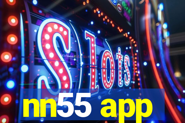 nn55 app