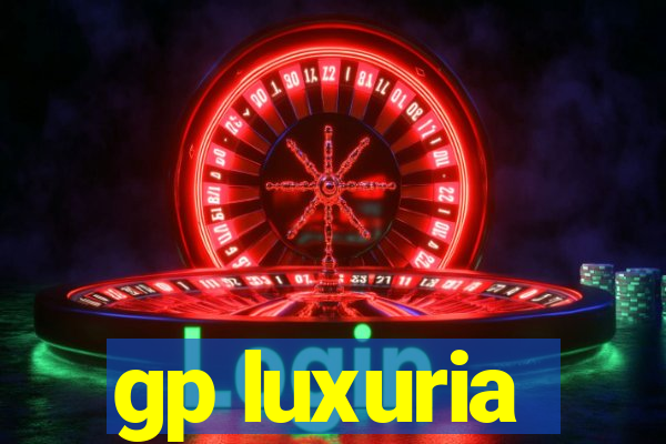 gp luxuria