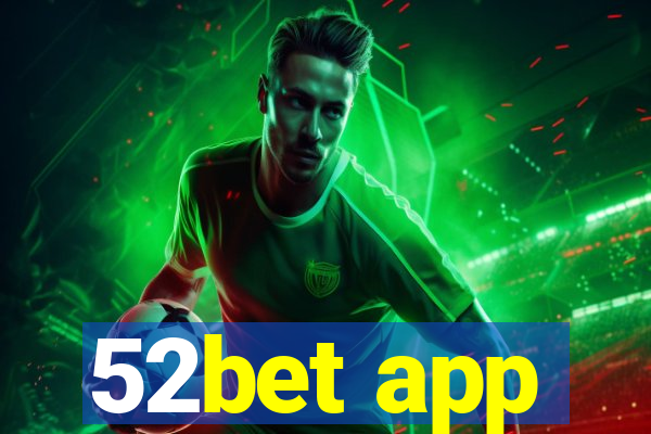 52bet app