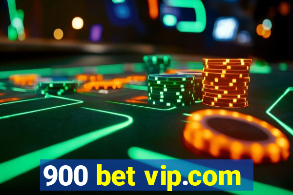 900 bet vip.com