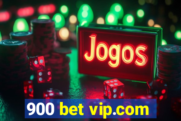 900 bet vip.com