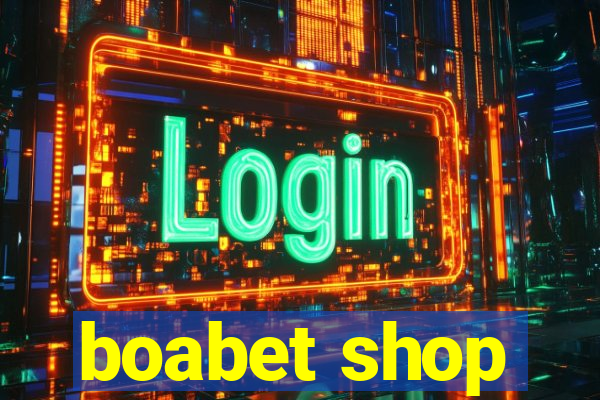 boabet shop