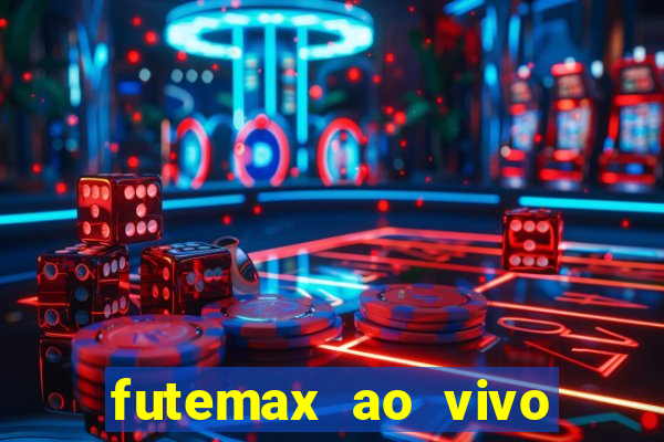 futemax ao vivo sem anúncio