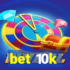 bet 10k