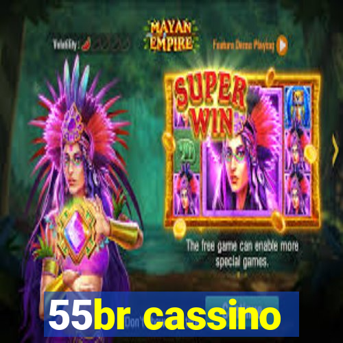 55br cassino