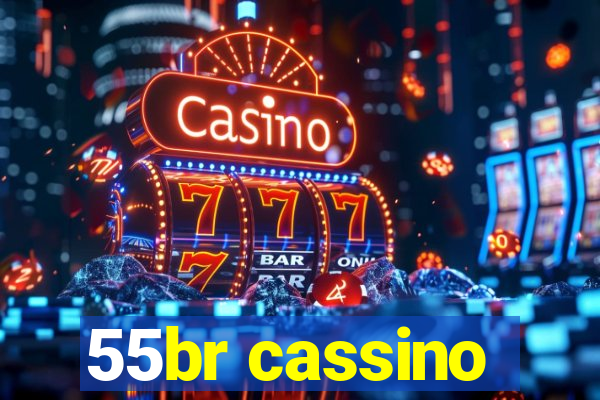 55br cassino