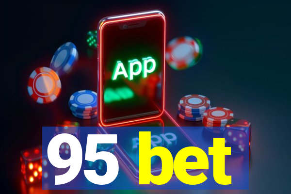 95 bet