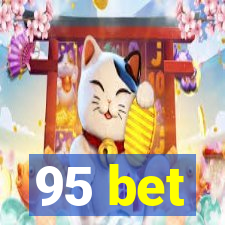 95 bet