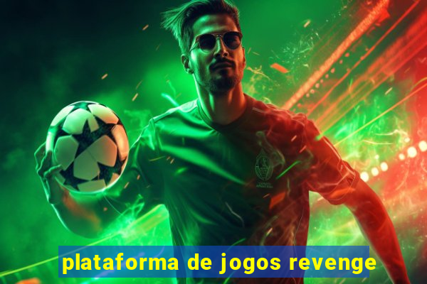 plataforma de jogos revenge