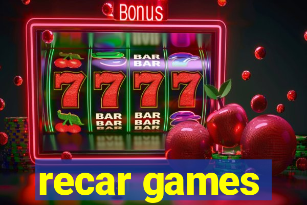 recar games