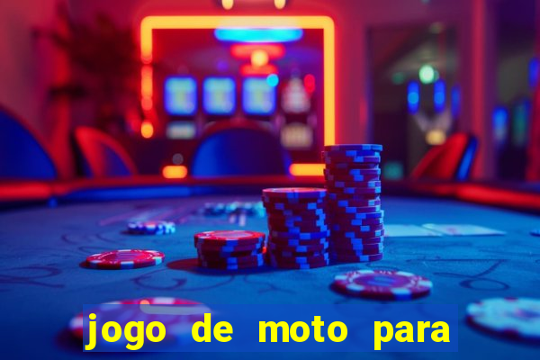 jogo de moto para dar grau