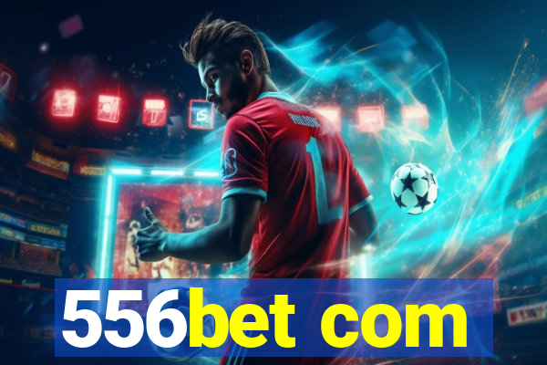 556bet com