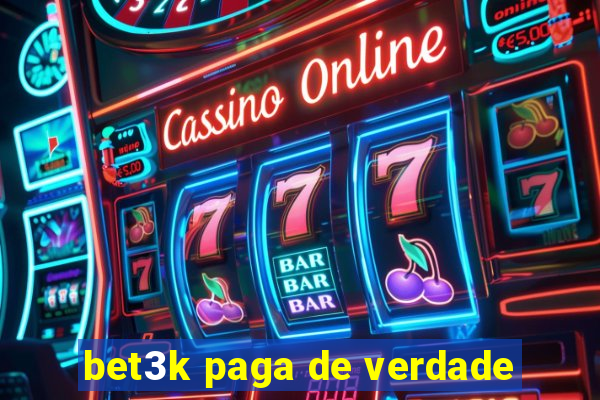 bet3k paga de verdade