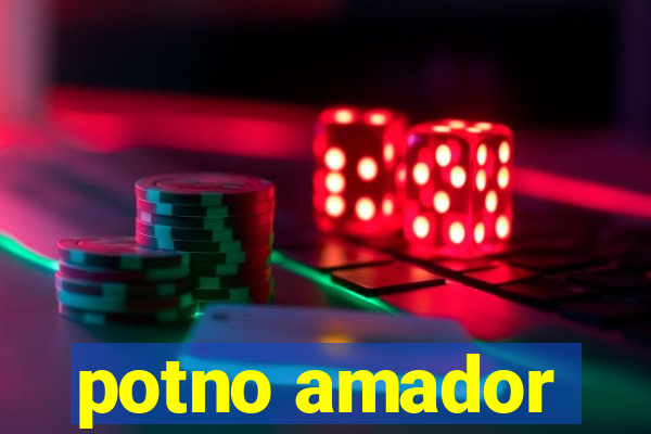 potno amador