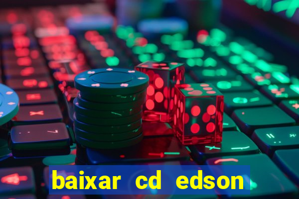 baixar cd edson gomes as 50 melhores