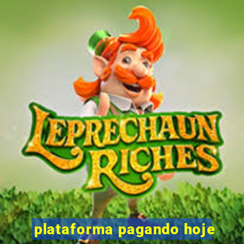 plataforma pagando hoje