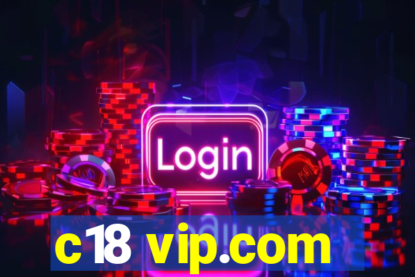 c18 vip.com