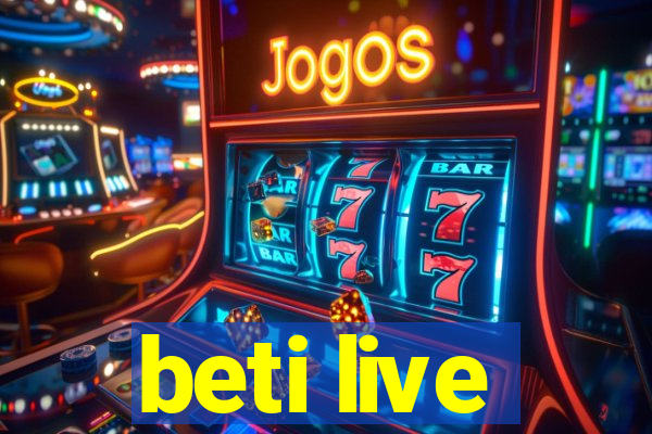 beti live