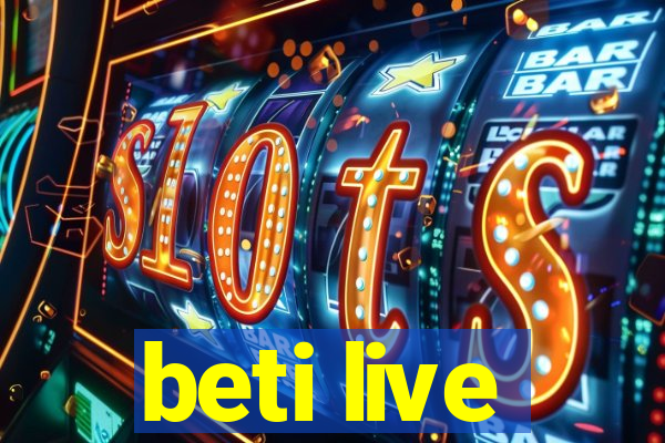 beti live