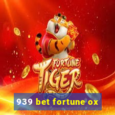 939 bet fortune ox