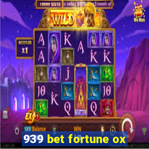 939 bet fortune ox