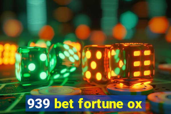 939 bet fortune ox