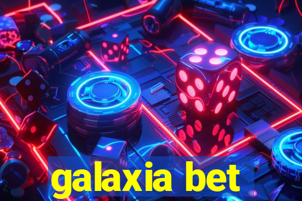 galaxia bet