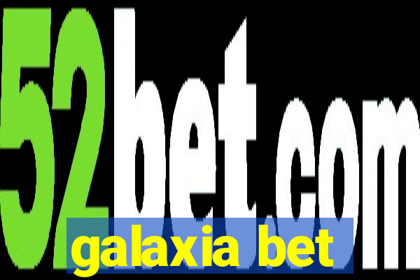 galaxia bet