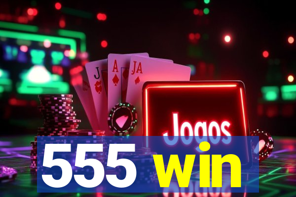 555 win