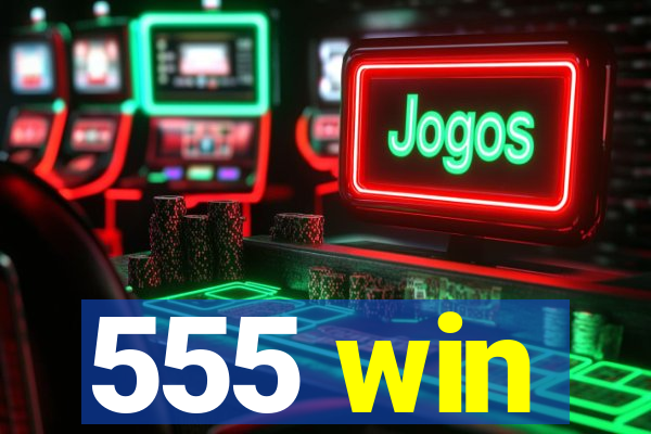 555 win