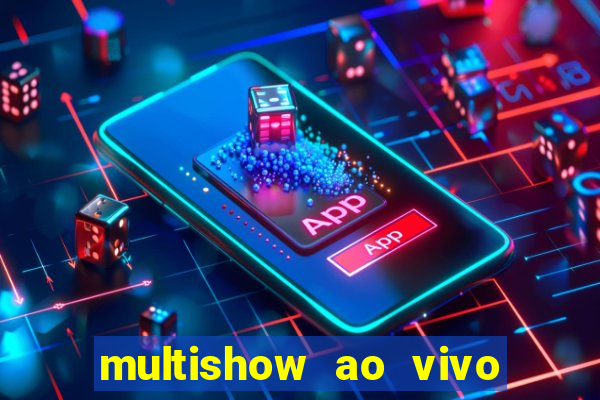 multishow ao vivo gratis online