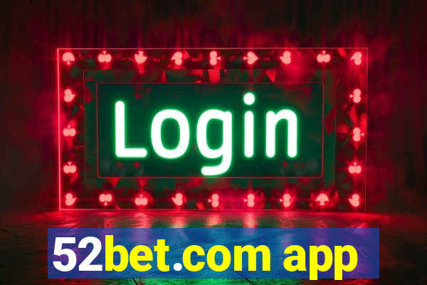 52bet.com app